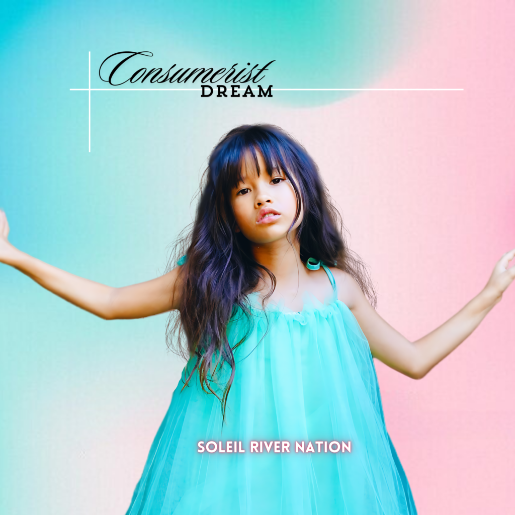 Soleil River Nation - Consumerist Dream - Cover Artwork