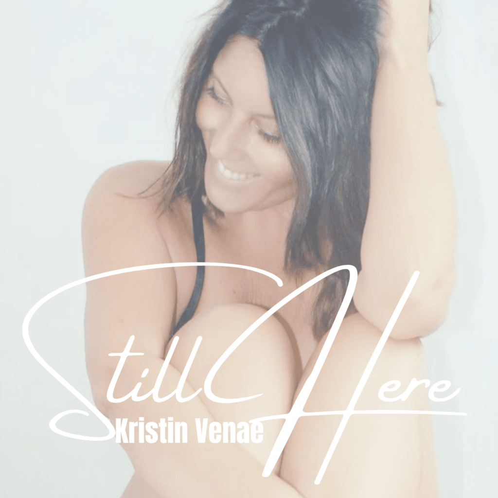 Kristin Venae - Still Here - Cover Artwork