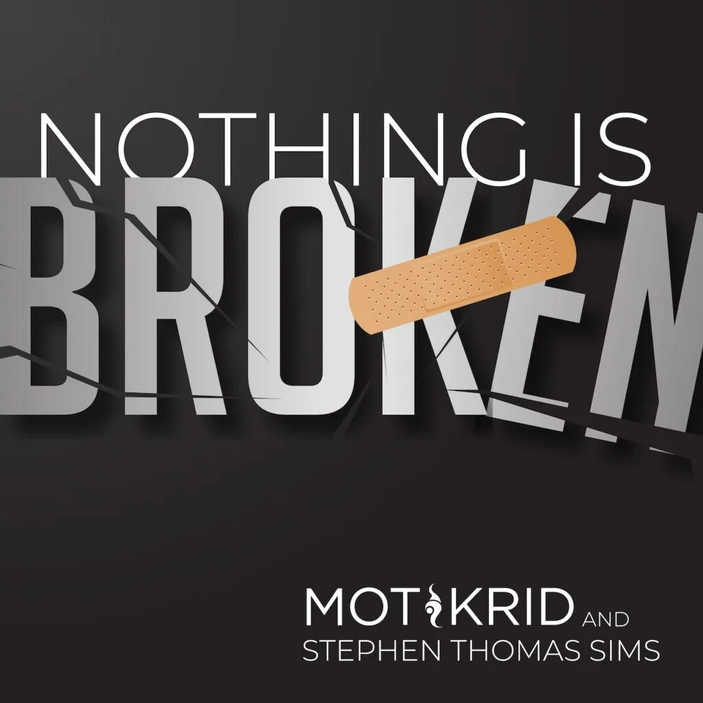 Mot & Krid feat Stephen Thomas Sims - Nothing Is Broken - Cover Artwork