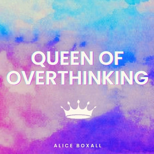 Queen of Overthinking Still Wins New Ears for Alice Boxall Three Years On