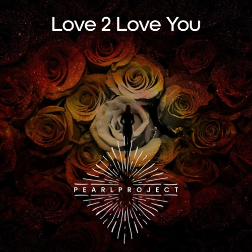 Pearl Project Lands the Hook on Love 2 Love You, Born From a Hidden Poem